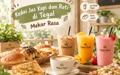 Kedai Jus Kopi dan Roti di Tegal | Mekar Rasa