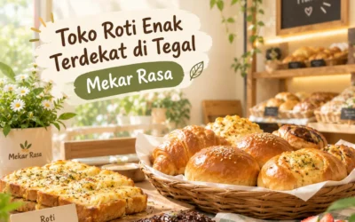 Toko Roti Enak Terdekat di Tegal | Mekar Rasa